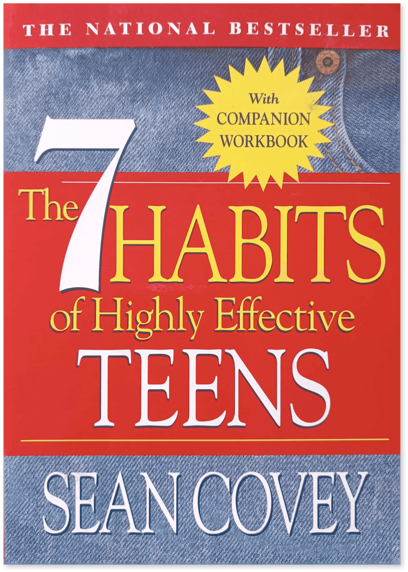 The 7 Habits of Highly Effective Teens